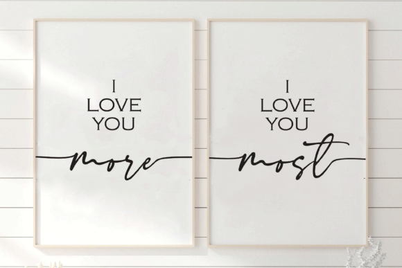 I Love You More I Love You Most Print – A Heartfelt Design for Lasting Memories